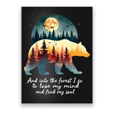 And Into The Forest I Go To Lose My Mind And Find My Soul Poster