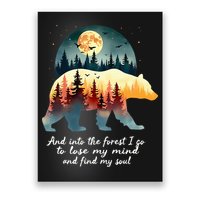 And Into The Forest I Go To Lose My Mind And Find My Soul Poster