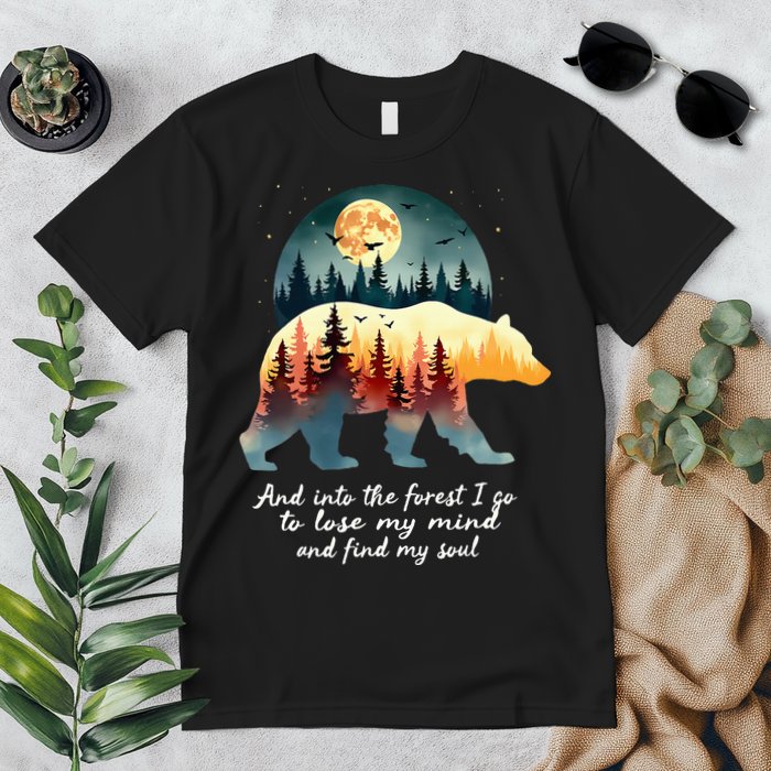 And Into The Forest I Go To Lose My Mind And Find My Soul Premium T-Shirt