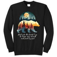 And Into The Forest I Go To Lose My Mind And Find My Soul Tall Sweatshirt