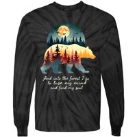 And Into The Forest I Go To Lose My Mind And Find My Soul Tie-Dye Long Sleeve Shirt