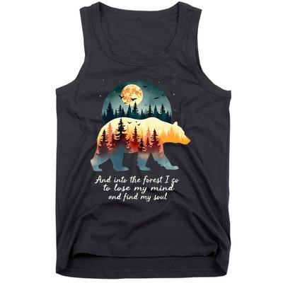 And Into The Forest I Go To Lose My Mind And Find My Soul Tank Top