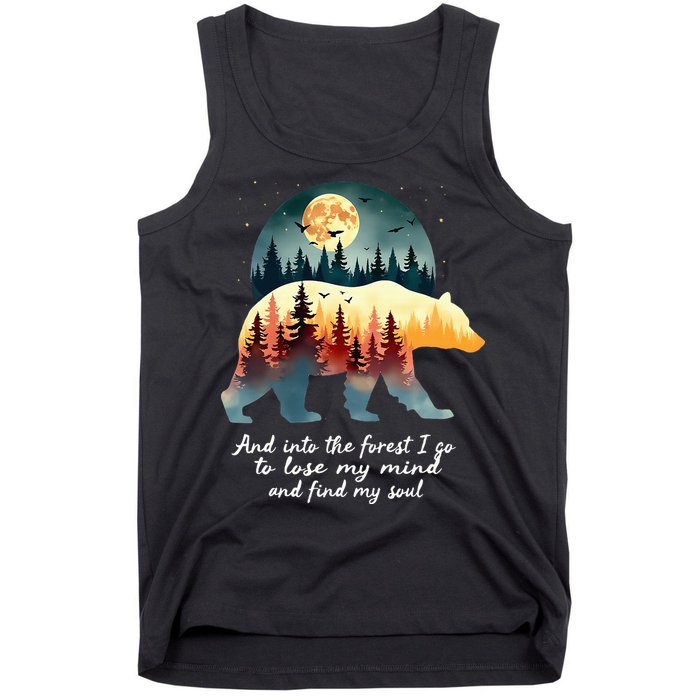 And Into The Forest I Go To Lose My Mind And Find My Soul Tank Top