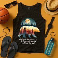 And Into The Forest I Go To Lose My Mind And Find My Soul Tank Top