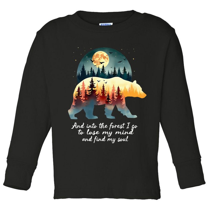 And Into The Forest I Go To Lose My Mind And Find My Soul Toddler Long Sleeve Shirt