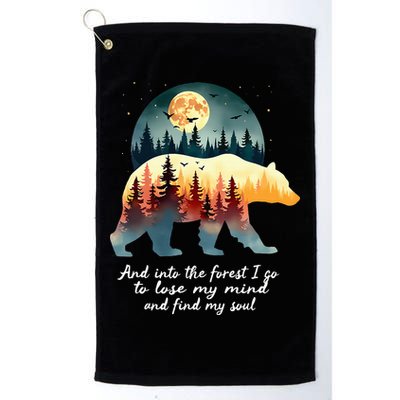 And Into The Forest I Go To Lose My Mind And Find My Soul Golf Towel