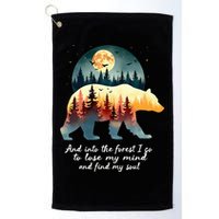 And Into The Forest I Go To Lose My Mind And Find My Soul Golf Towel