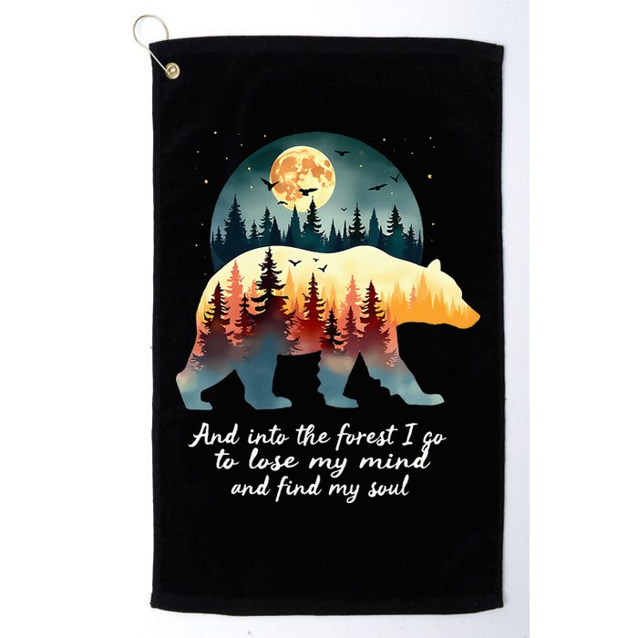 And Into The Forest I Go To Lose My Mind And Find My Soul Golf Towel