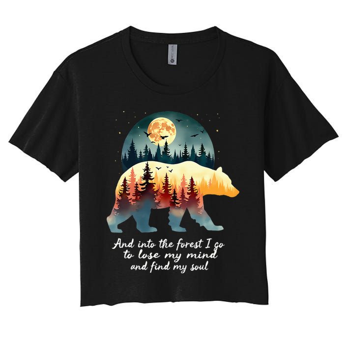 And Into The Forest I Go To Lose My Mind And Find My Soul Crop Top