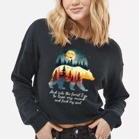 And Into The Forest I Go To Lose My Mind And Find My Soul Cropped Pullover Crew