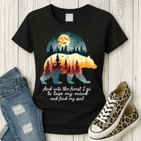 And Into The Forest I Go To Lose My Mind And Find My Soul Womens T-Shirt