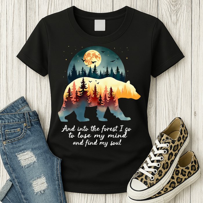 And Into The Forest I Go To Lose My Mind And Find My Soul Womens T-Shirt