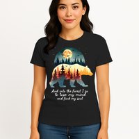 And Into The Forest I Go To Lose My Mind And Find My Soul Womens T-Shirt