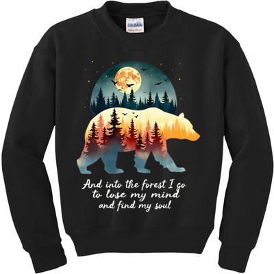 And Into The Forest I Go To Lose My Mind And Find My Soul Kids Sweatshirt