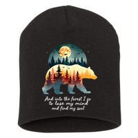 And Into The Forest I Go To Lose My Mind And Find My Soul Short Acrylic Beanie