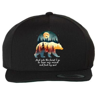 And Into The Forest I Go To Lose My Mind And Find My Soul Wool Snapback Cap