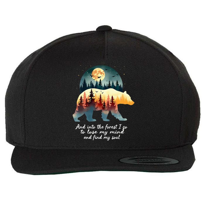 And Into The Forest I Go To Lose My Mind And Find My Soul Wool Snapback Cap
