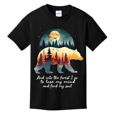 And Into The Forest I Go To Lose My Mind And Find My Soul Kids T-Shirt