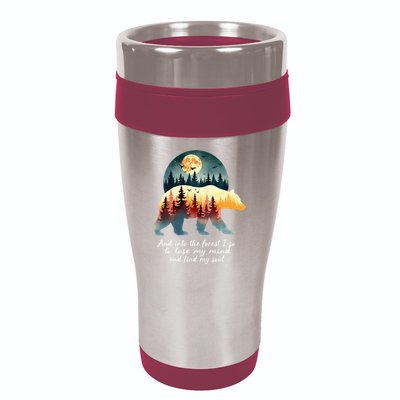 And Into The Forest I Go To Lose My Mind And Find My Soul 16oz Travel Tumbler
