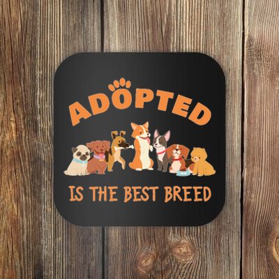 Adopted Is The Best Breed Dog Rescue Shelter & Adoption Coaster