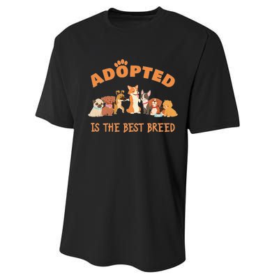 Adopted Is The Best Breed Dog Rescue Shelter & Adoption Performance Sprint T-Shirt