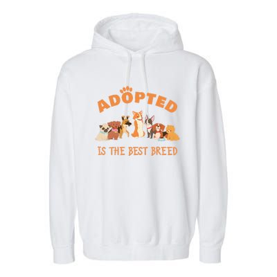 Adopted Is The Best Breed Dog Rescue Shelter & Adoption Garment-Dyed Fleece Hoodie