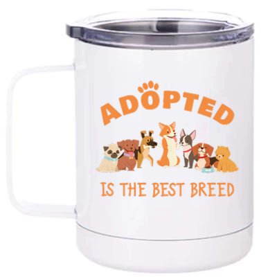 Adopted Is The Best Breed Dog Rescue Shelter & Adoption 12 oz Stainless Steel Tumbler Cup