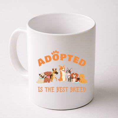 Adopted Is The Best Breed Dog Rescue Shelter & Adoption Coffee Mug