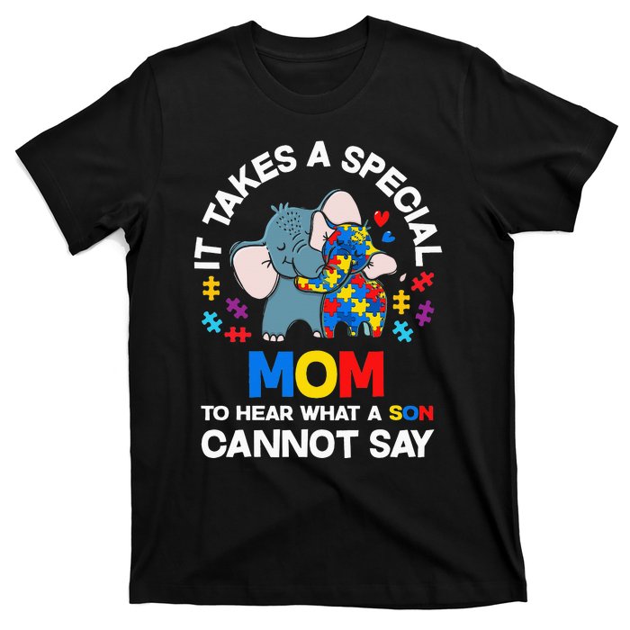 Autism It Takes A Special Mom Autistic Son Proud Autism Mom T-Shirt