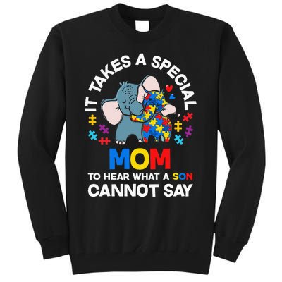 Autism It Takes A Special Mom Autistic Son Proud Autism Mom Tall Sweatshirt