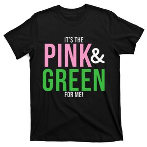 A Its The Pink And Green For Me Sorority T-Shirt