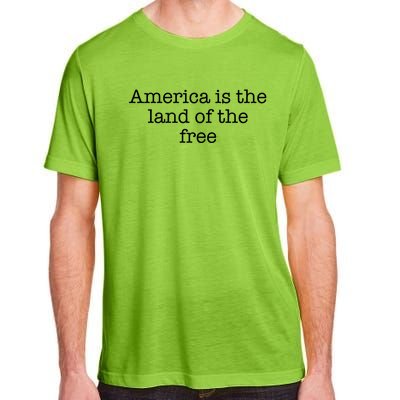 America Is The Land Of The Free Gift Adult ChromaSoft Performance T-Shirt