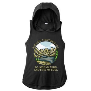 And Into The Forest I Go To Lose My Mind And Find My Soul Ladies PosiCharge Tri-Blend Wicking Draft Hoodie Tank