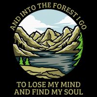 And Into The Forest I Go To Lose My Mind And Find My Soul Mousepad
