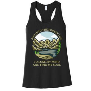 And Into The Forest I Go To Lose My Mind And Find My Soul Women's Racerback Tank