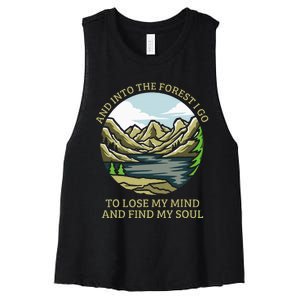 And Into The Forest I Go To Lose My Mind And Find My Soul Women's Racerback Cropped Tank