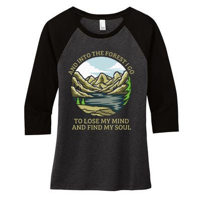 And Into The Forest I Go To Lose My Mind And Find My Soul Women's Tri-Blend 3/4-Sleeve Raglan Shirt