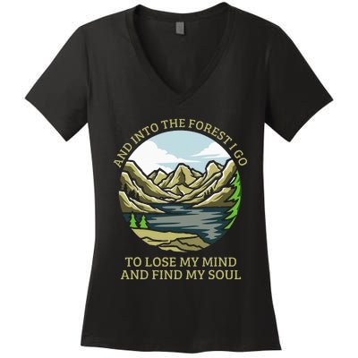 And Into The Forest I Go To Lose My Mind And Find My Soul Women's V-Neck T-Shirt