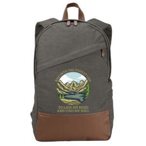 And Into The Forest I Go To Lose My Mind And Find My Soul Cotton Canvas Backpack