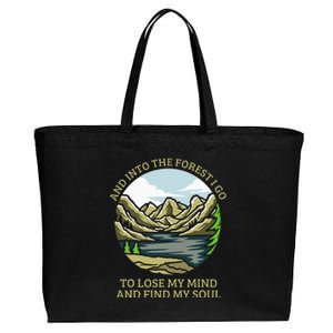 And Into The Forest I Go To Lose My Mind And Find My Soul Cotton Canvas Jumbo Tote