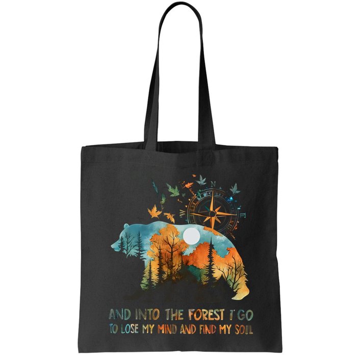 And Into The Forest I Go To Lose My Mind Camping Bear Bag