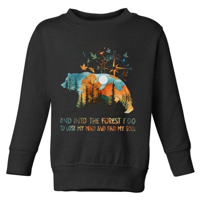 And Into The Forest I Go To Lose My Mind Camping Bear Toddler Sweatshirt