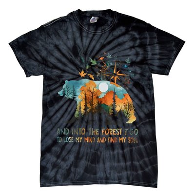 And Into The Forest I Go To Lose My Mind Camping Bear Tie-Dye T-Shirt