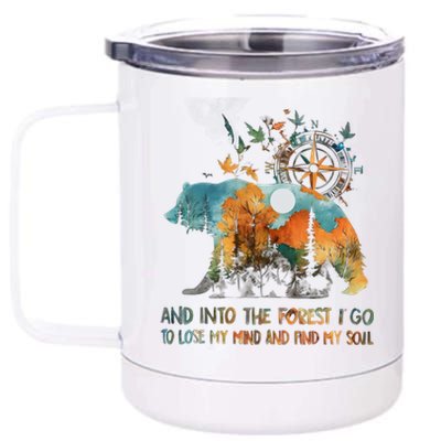 And Into The Forest I Go To Lose My Mind Camping Bear 12 oz Stainless Steel Tumbler Cup