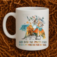 And Into The Forest I Go To Lose My Mind Camping Bear Mug