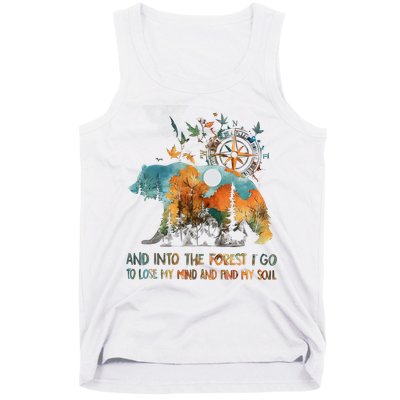 And Into The Forest I Go To Lose My Mind Camping Bear Tank Top