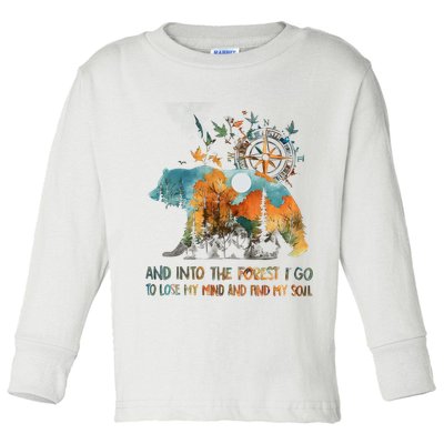 And Into The Forest I Go To Lose My Mind Camping Bear Toddler Long Sleeve Shirt