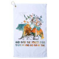 And Into The Forest I Go To Lose My Mind Camping Bear Golf Towel
