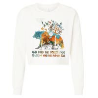 And Into The Forest I Go To Lose My Mind Camping Bear Cropped Pullover Crew