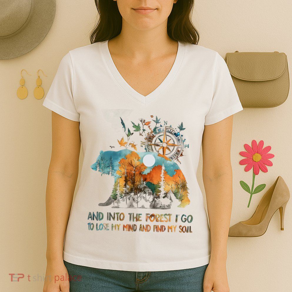 And Into The Forest I Go To Lose My Mind Camping Bear Women's V-Neck T-Shirt